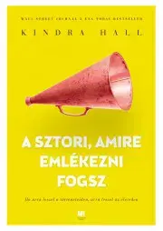 Rozvoj osobnosti A sztori, amire emlékezni fogsz - Kindra Hall