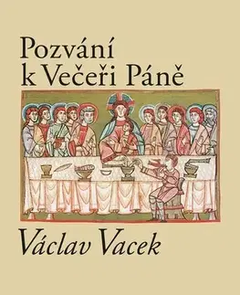 Kresťanstvo Pozvání k Večeři Páně - Václav Vacek