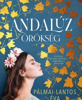 Romantická beletria Andalúz örökség - Éva Pálmai-Lantos