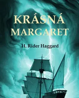Detektívky, trilery, horory Krásná Margaret - Henry Rider Haggard