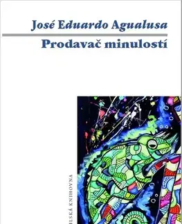 Romantická beletria Prodavač minulostí - José Eduardo Agualusa