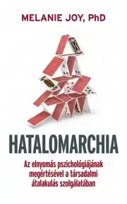 Psychológia, etika Hatalomarchia - Melanie Joyce