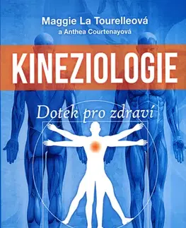 Alternatívna medicína - ostatné Kineziologie - Dotek pro zdraví - Maggie La Tourelle