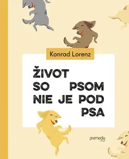 Romantická beletria Život so psom nie je pod psa - Konrad Lorenz