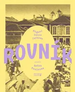 Historické romány Rovník - Miguel Sousa Tavares,Anton Pasienka