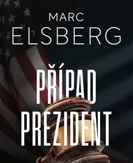 Detektívky, trilery, horory Případ prezident - Marc Elsberg