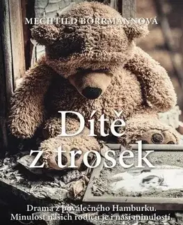 Svetová beletria Dítě z trosek - Mechtild Borrmann,Ema Stašová