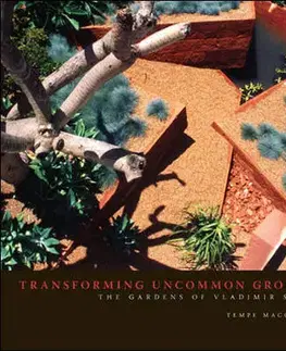Stavby v záhrade Transforming Uncommon Ground - Tempe Macgowan