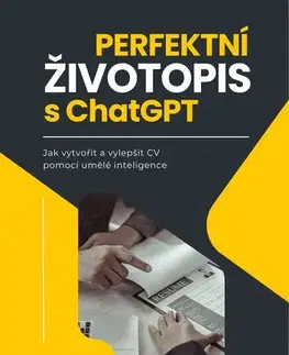 Veda, technika, elektrotechnika Perfektní životopis s ChatGPT - Tomáš Zahradníček