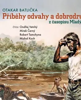 Beletria - ostatné SUPRAPHON a.s. Příběhy odvahy a dobrodružství z časopisu Mladý hlasatel