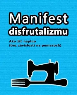 Motivačná literatúra - ostatné Manifest disfrutalizmu - Kateřina Varhaník Wildová