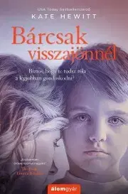 Sociológia, etnológia Bárcsak visszajönnél - Kate Hewittová