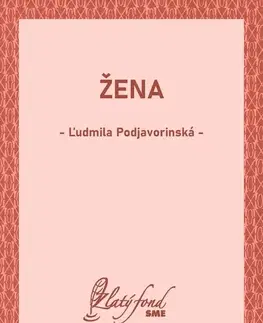Romantická beletria Žena - Ľudmila Podjavorinská