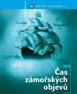 História - ostatné Čas zámořských objevů - Simona Binková