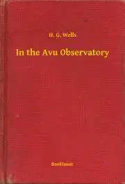 Svetová beletria In the Avu Observatory - Herbert George Wells