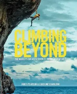 Šport - ostatné Climbing Beyond - Kolektív autorov