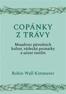Prírodné vedy - ostatné Copánky z trávy - Robin Wall Kimmererová