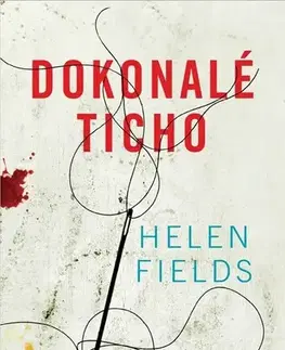 Detektívky, trilery, horory Dokonalé ticho - Helen Fieldsová