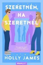 Romantická beletria Szeretném, ha szeretnél - Holly James