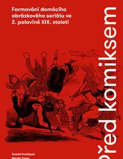Komiksy Před komiksem - Martin Foret,Tomáš Prokůpek