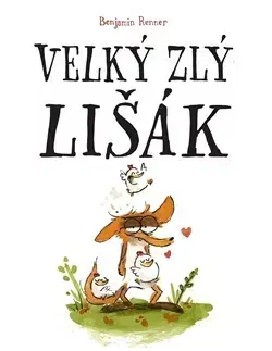 Komiksy Velký zlý lišák - Benjamin Renner,Alena Jurionová