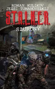 Sci-fi a fantasy S.T.A.L.K.E.R. – Szurony - Roman Kulikov,Jerzy Tumanovszkij