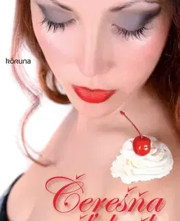 Romantická beletria Čerešňa na šľahačku - Lena Riečanská