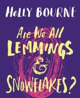 V cudzom jazyku Are We All Lemmings and Snowflakes - Bourne Holly