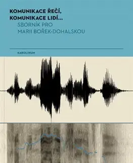Literárna veda, jazykoveda Komunikace řečí, komunikace lidí - Jana