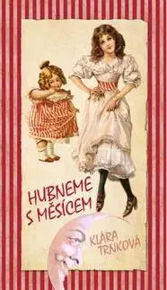Zdravá výživa, diéty, chudnutie Hubneme s Měsícem - Klára Trnková