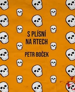 Detektívky, trilery, horory S plísní na rtech - Petr Boček