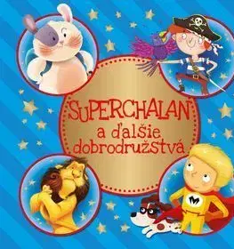 Dobrodružstvo, napätie, western Superchalan a ďalšie dobrodružstvá