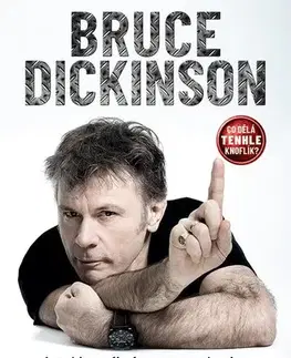 Film, hudba Co dělá tenhle knoflík? Autobiografie frontmana skupiny Iron Maiden - Bruce Dickinson