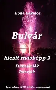 Marketing, reklama, žurnalistika Bulvár kicsit másképp 2 - Ilona P. Lakatos