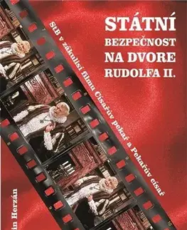 Biografie - ostatné Státní bezpečnost na dvoře Rudolfa II. - Martin Herzán