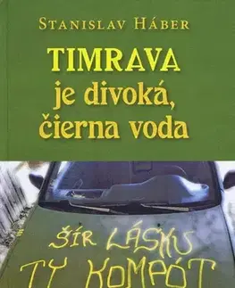 Slovenská beletria Timrava je divoká, čierna voda - Stanislav Háber