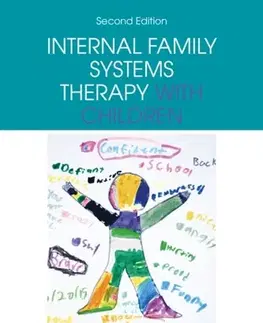 Psychiatria a psychológia Internal Family Systems Therapy with Children - Claire Stubbs,Lisa Spiegel