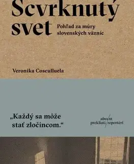 Fejtóny, rozhovory, reportáže Scvrknutý svet - Veronika Cosculluella
