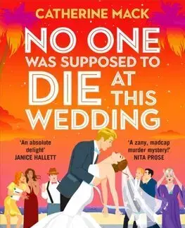 Detektívky, trilery, horory No one was Supposed to Die at this Wedding - Catherine Mack