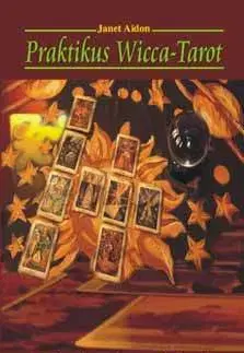 Náboženstvo - ostatné Praktikus Wicca-tarot - Janet Aidon
