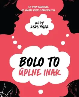Young adults Bolo to úplne inak - Kody Keplinger,Ivana Cingelová