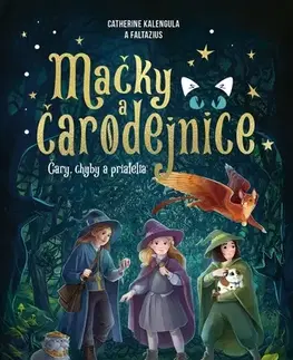 Fantasy, upíri Mačky a čarodejnice 1: Čary, chyby a priatelia - Catherine Kalengula,Faltazius,Veronika Majerová
