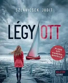 Detektívky, trilery, horory Légy/Ott - Judit Szlavicsek