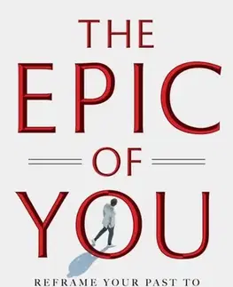 Motivačná literatúra The Epic of You - Peter H Bailey