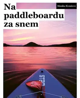 Šport - ostatné Na paddleboardu za snem - Monika Klemšová