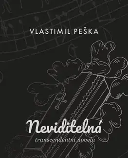 Česká beletria Neviditelná - Vlastimil Peška