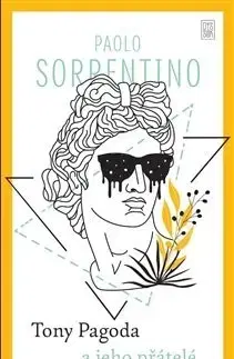 Svetová beletria Tony Pagoda a jeho přátelé - Paolo Sorrentino