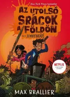 Dobrodružstvo, napätie, western Az utolsó srácok a Földön és a Zombiparádé - Max Brallier