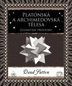 Astronómia, vesmír, fyzika Platónská a archimedovská tělesa (Druhé vydání) - Daud Sutton