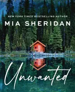 Detektívky, trilery, horory Unwanted - Mia Sheridan